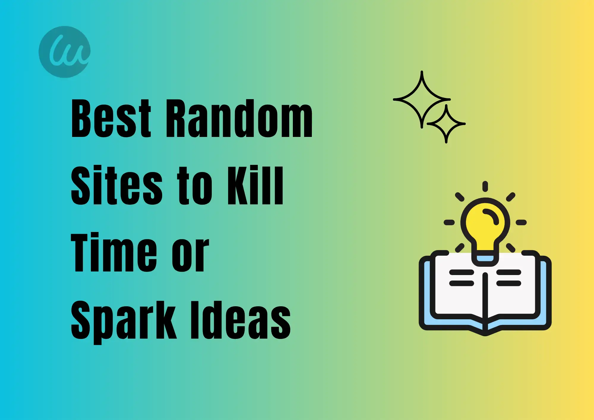 Best Random Sites to Kill Time or Spark Ideas Best Random Sites to Kill Time or Spark Ideas